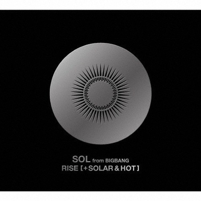 RISE[+ SOLAR ＆ HOT](DVD付)/SOL(from BIGBANG)[CD+DVD]【返品種別A】 | LINEショッピング