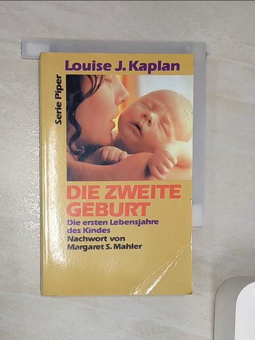 【書寶二手書T2／保健_R1P】Die zweite Geburt_Louise J. Kaplan