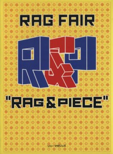  ＲＡＧ　ＦＡＩＲ“ＲＡＧ　＆　ＰＩＥＣＥ”／ソニーマガジンズ