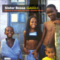 Sister Bossa Classics： The Best Of Cool Jazzy Cut Of Brazillian Flavour[IRM833]