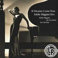 艾迪．希金斯三重奏：美夢成真 Eddie Higgins Trio: If Dreams Come True (2Vinyl LP) 【Venus】