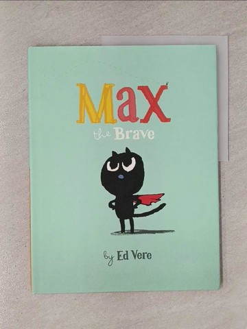 【書寶二手書T4／少年童書_ZAA】Max the Brave_Vere, Ed
