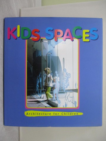 【書寶二手書T1／建築_YVI】Kids’ Spaces: A Pictorial Review_Not Available (NA)