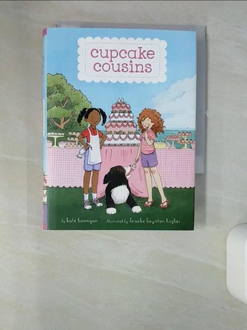 【書寶二手書T2／兒童文學_URV】Cupcake Cousins_Hannigan, Kate/ Hughes, Brooke Boynton (ILT)