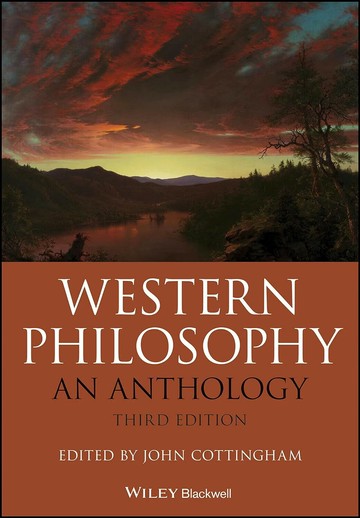 WESTERN PHILOSOPHY: AN ANTHOLOGY, 3RD EDITION  COTTINGHAM 2021 John Wiley