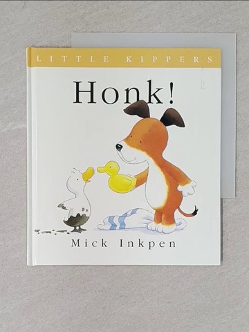 【書寶二手書T1／少年童書_YA2】Little Kipper Honk Bookpeople_Mick Inkpen
