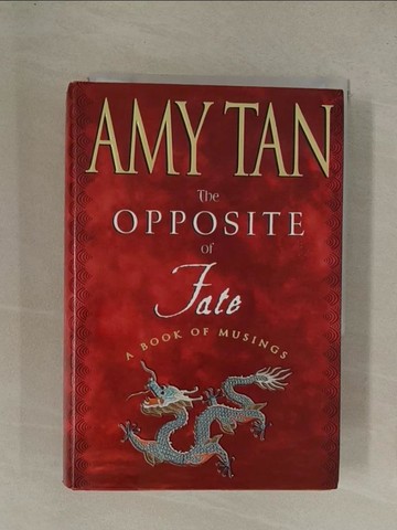 【書寶二手書T1／短篇_YE7】The Opposite of Fate: A Book of Musings_Tan, Amy