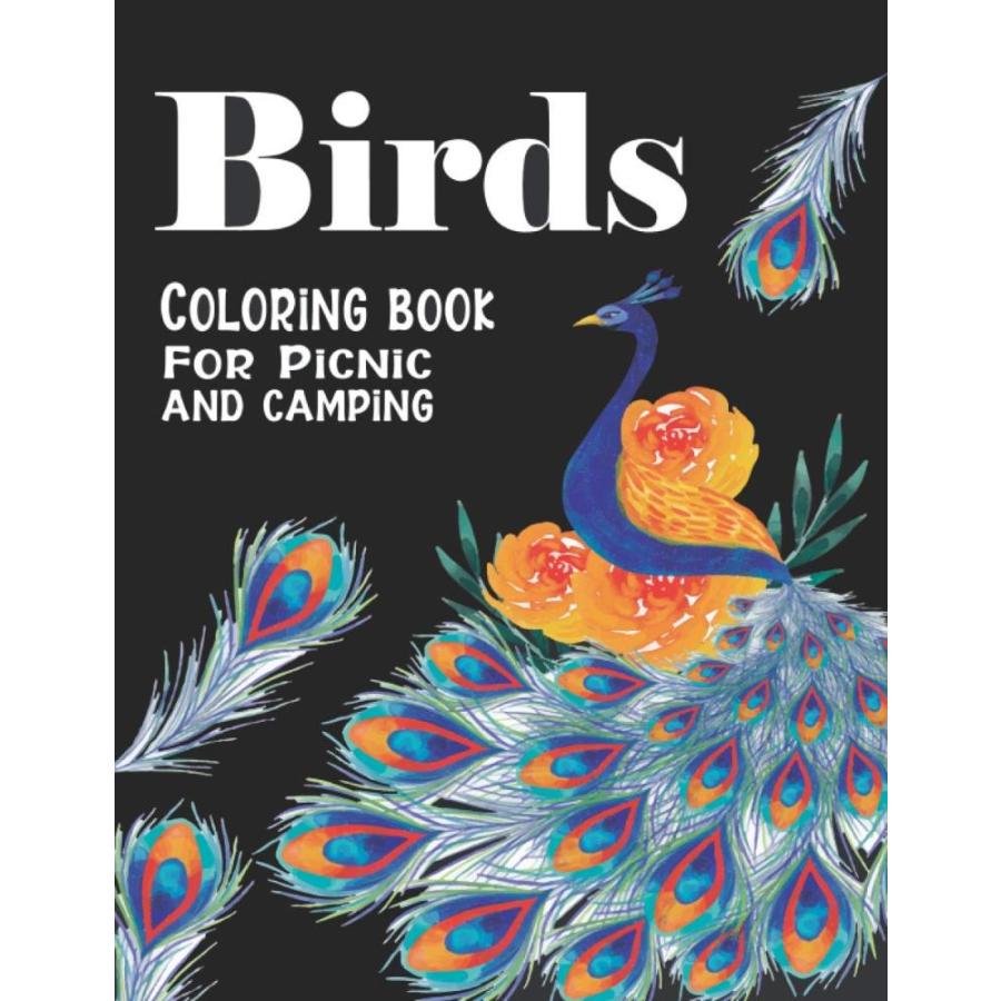 Birds Coloring Book for Picnic and Camping: Stress Relieving Designs with m