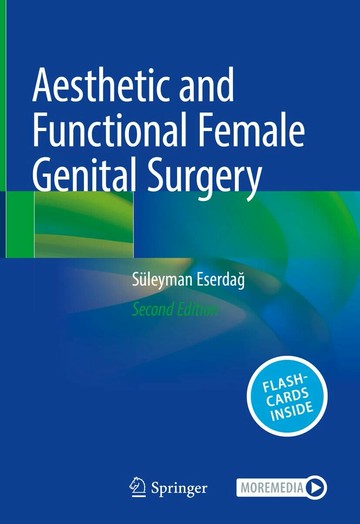 Aesthetic and Functional Female Genital Surgery 2/e Süleyman Eserdağ 2023 Springer
