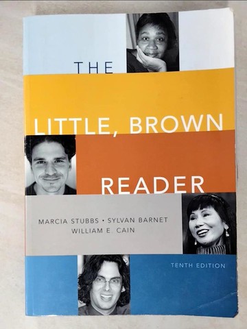 【書寶二手書T7／語言學習_UNM】The Little, Brown Reader_Stubbs, Marcia (EDT)/ Barnet, Sylvan (EDT)/ Cain, William E. (EDT)