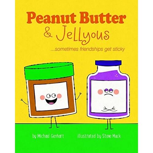 Peanut Butter  Jellyous: Friendships Get Sticky (Hardcover)