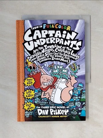 【書寶二手書T1／兒童文學_X6J】Captain Underpants and the Invasion of the Incredibly Naughty Cafeteria Ladies from Outer Space: Color Edition_Pilkey, Dav