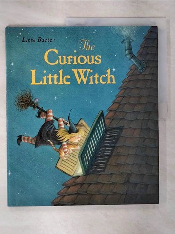 【書寶二手書T8／少年童書_QXQ】The Curious Little Witch_Baeten, Lieve