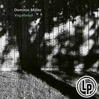 多米尼克．米勒：浪子 Dominic Miller: Vagabond (Vinyl LP) 【ECM】