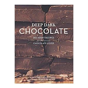 Deep Dark Chocolate (Paperback  Original)