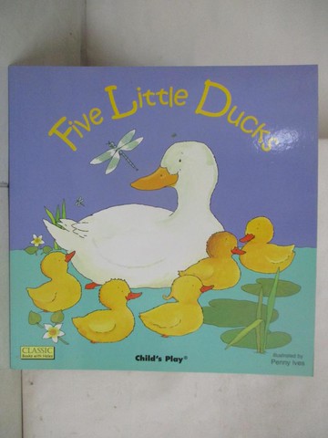 【書寶二手書T6／兒童文學_DVU】Five Little Ducks_Kubler, Annie/ Ives, Penny (ILT)