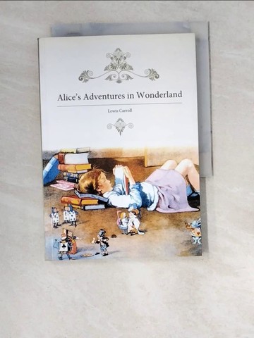 【書寶二手書T2／原文小說_W41】Alice’s Adventures in Wonderland (彩圖版)_路易士‧卡洛爾