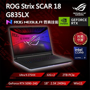 ROG Strix SCAR 18 G835LX-0021A275HX-NBLM (Ultra 9 275HX/32G×2/RTX 5090/2TB/W11/2.5K/240Hz/18)