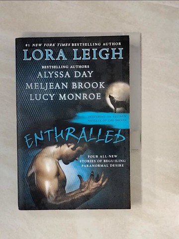 【書寶二手書T2／原文小說_V3F】Enthralled_Leigh, Lora/ Day, Alyssa/ Brook, Meljean/ Monroe, Lucy