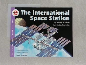 【書寶二手書T1／少年童書_ABN】The International Space Station: Stage 2 (Stage 2)_Franklyn Mansfield Branley; True Kelley (ILT)