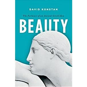 Beauty: The Fortunes of an Ancient Greek Idea (Paperback)