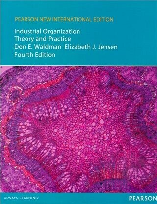 Industrial Organization: Theory and Practice (4版) Waldman、Jensen 2013 Pearson