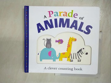 【書寶二手書T6／少年童書_E4A】A Parade of Animals: A clever counting book_Barlow, Lisa (ILT)/ Barlow, Damien (ILT)/ Jennings, Emma (CRT)/ Newton, Robyn (C