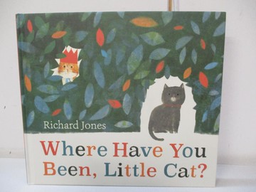 【書寶二手書T7／少年童書_UD9】Where Have You Been, Little Cat?_Richard Jones