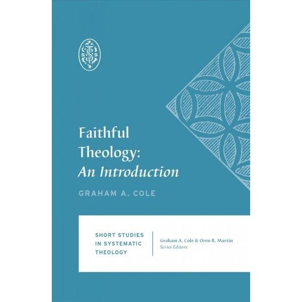 Faithful Theology: An Introduction (Paperback)