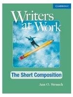 Writers at Work, The Short Composition Student's Book (1版) Strauch  Cambridge