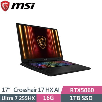 MSI 微星 Crosshair 17 HX AI D2XWFKG-010TW (Ultra 7 255HX/16G/1TB/Win11/RTX5060/17吋)