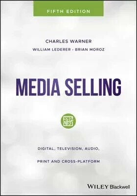 Media Selling: Digital, Television, Audio, Print and Cross-Platform 5/e (5版) Warner 2020 John Wiley