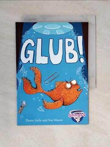 【書寶二手書T1／少年童書_V4K】Glub!_Little, Penny / Mason, Sue