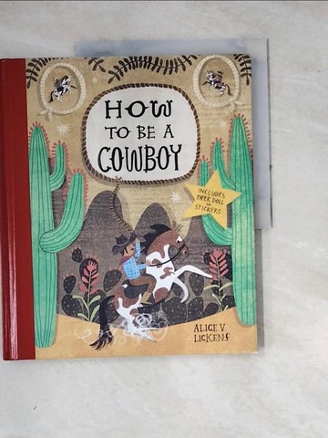 【書寶二手書T7／少年童書_SFY】How to Be a Cowboy_Lickens, Alice V.