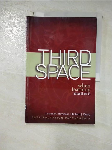【書寶二手書T3／藝術_R8Q】Third Space_Lauren M. Stevenson, Richard Deasy, Arts Education Partnership (U.S.)
