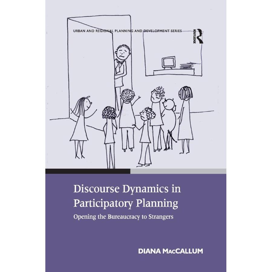 Discourse Dynamics in Participatory Planning (Urban and Regional Planning a