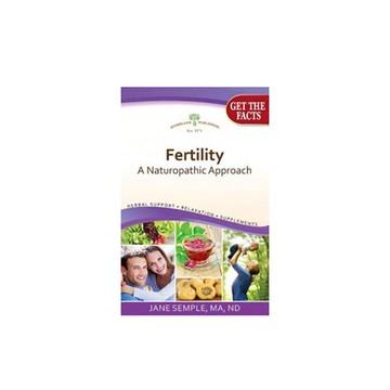 Fertility, A Naturophatic Approach 1 Book by Woodland Publishing