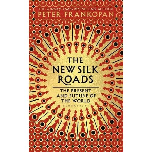 The New Silk Roads: The Present and Future of the World