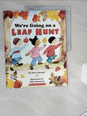 【書寶二手書T7／少年童書_TRJ】We're Going on a Leaf Hunt_Metzger, Steve/ Sakamoto, Miki (ILT)