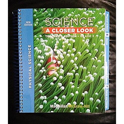 McGraw-Hill Science A Closer Look Grade3: Physical Science  Teacher's Edition (Spiral-bound)
