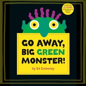 GO AWAY, BIG GREEN MONSTER!