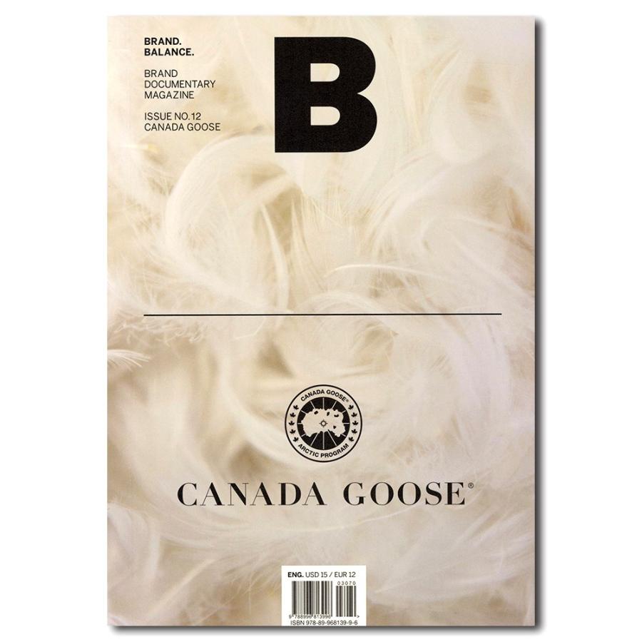 Magazine B Issue 12: Canada Goose（ブランドドキュメンタリーマガジン　カナダグース特集号）