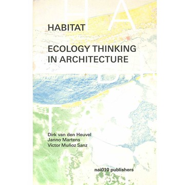 Habitat: Ecology Thinking in Architecture -9789462085565 英文設計書 [建築人設計人的店-上博圖書]
