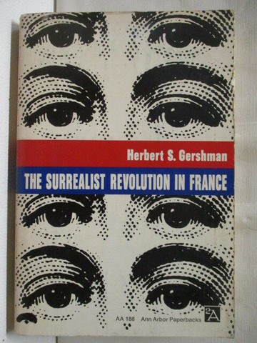 【書寶二手書T9／哲學_Q73】The surrealist revolution in france_Herbert S. Gerxhman