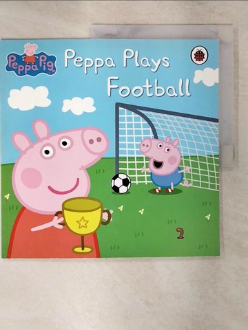 【書寶二手書T5／少年童書_E41】Peppa Pig Peppa Plays Football_Neville Astley, Mark Baker