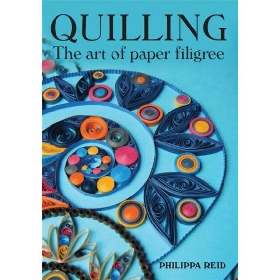 Quilling The Art of Paper Filigree (Paperback)