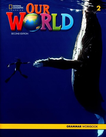 Our World 2nd Edition Grammar Workbook 2  Cengage  Cengage