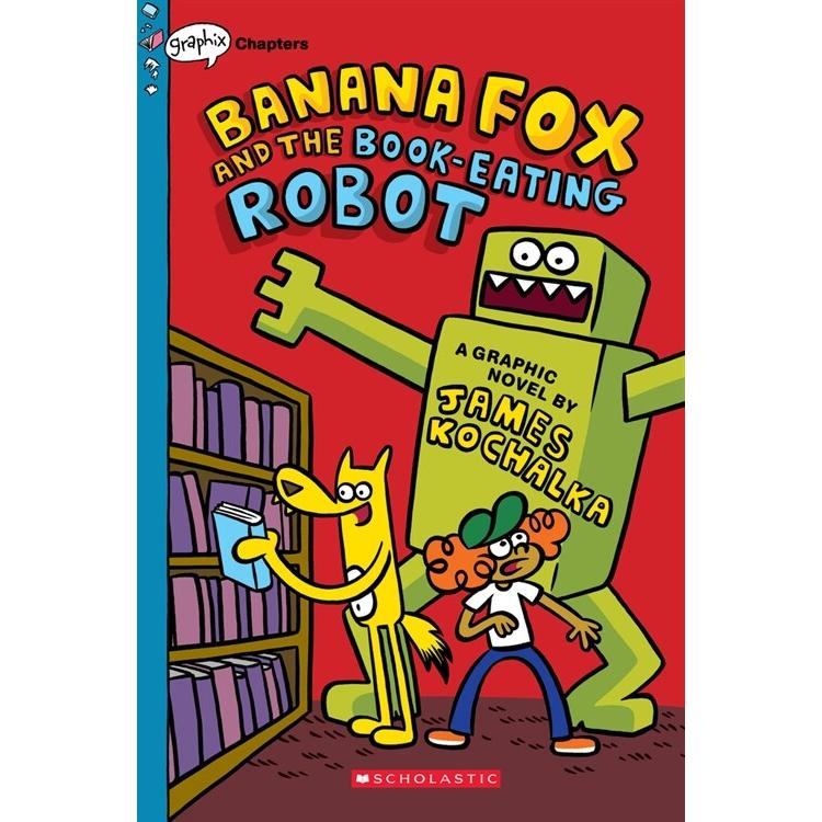 Banana Fox #2 Banana Fox and the Book-Eating Robot: A Graphix Chapters Book (Paperback)