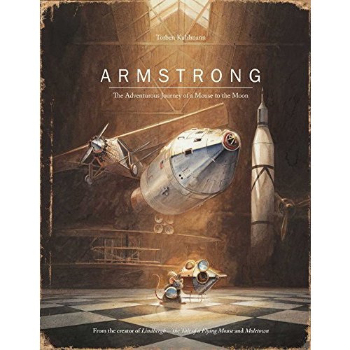 Armstrong: The Adventurous Journey of a Mouse to the Moon (Mouse Adventures)