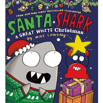 Santa Shark: A Great White Christmas / Mike Lowery Scholastic 出版社旗艦店
